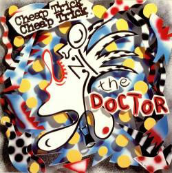Cheap Trick : The Doctor